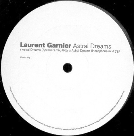 Laurent Garnier - Astral dreams (Speakers mix / Headphone mix) 12" Vinyl Promo