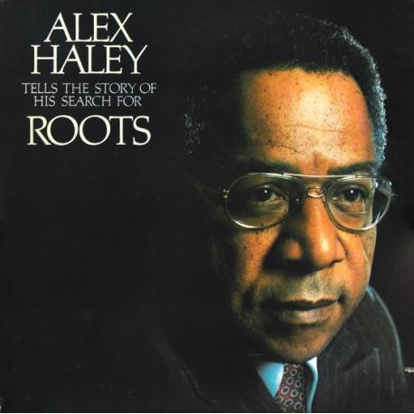 Alex Haley - The story of his search for ROOTS (Spoken word 2LP released in conjunction with the 1977 TV dramatisation) useful m