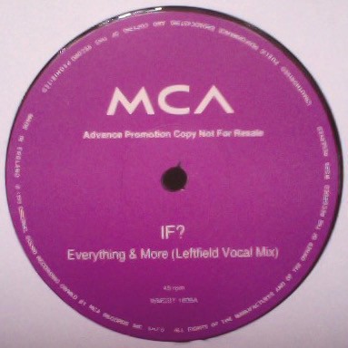 If? - Everything and more (Vinyl Promo) Leftfield Vocal Mix / Ranch Dub / Bonus Dub