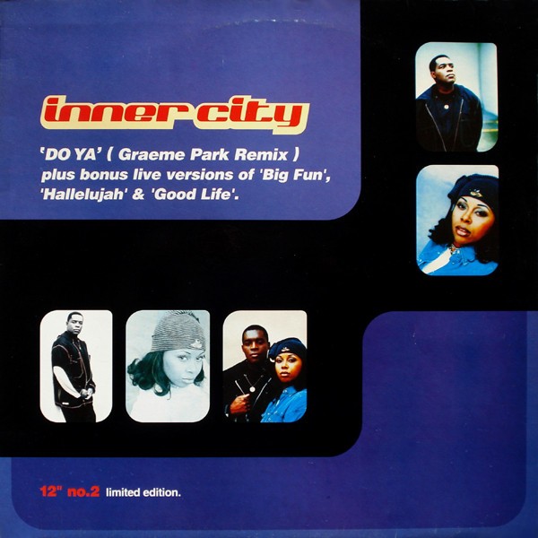 Inner City - Do ya (Graeme Park Hacienda Club mix) / Big fun (Live) / Good life (Live) / Hallelujah (Live) 12" Vinyl