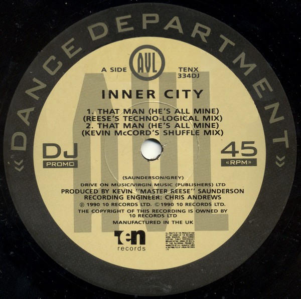 Inner City - That Man (Hes All Mine) Reeses Technological mix / Kevin McCords Shuffle mix / Gohs Phone Dub / Gohs New York Club