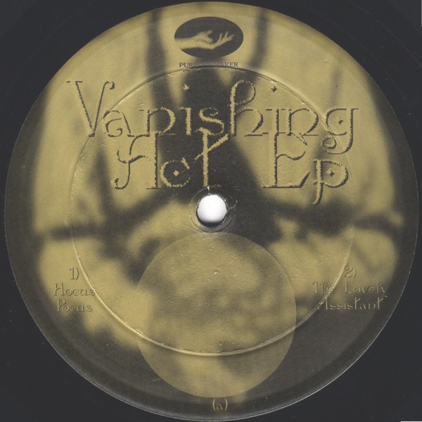 Jeff Mills - Vanishing Act Ep featuring Hocus pocus / The lovely assistant / Wheres my rabbit / Encore (PM006)