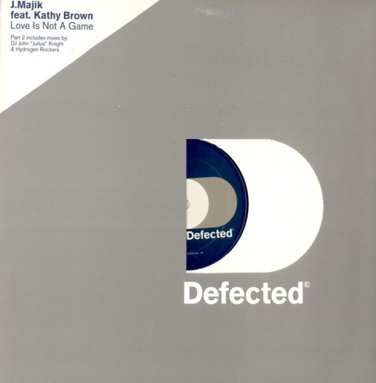J Majik featuring Kathy Brown - Love is not a game (John Julius Knight Vocal mix / JJK Prime Time Vox mix / Hydrogen Rockers Voc