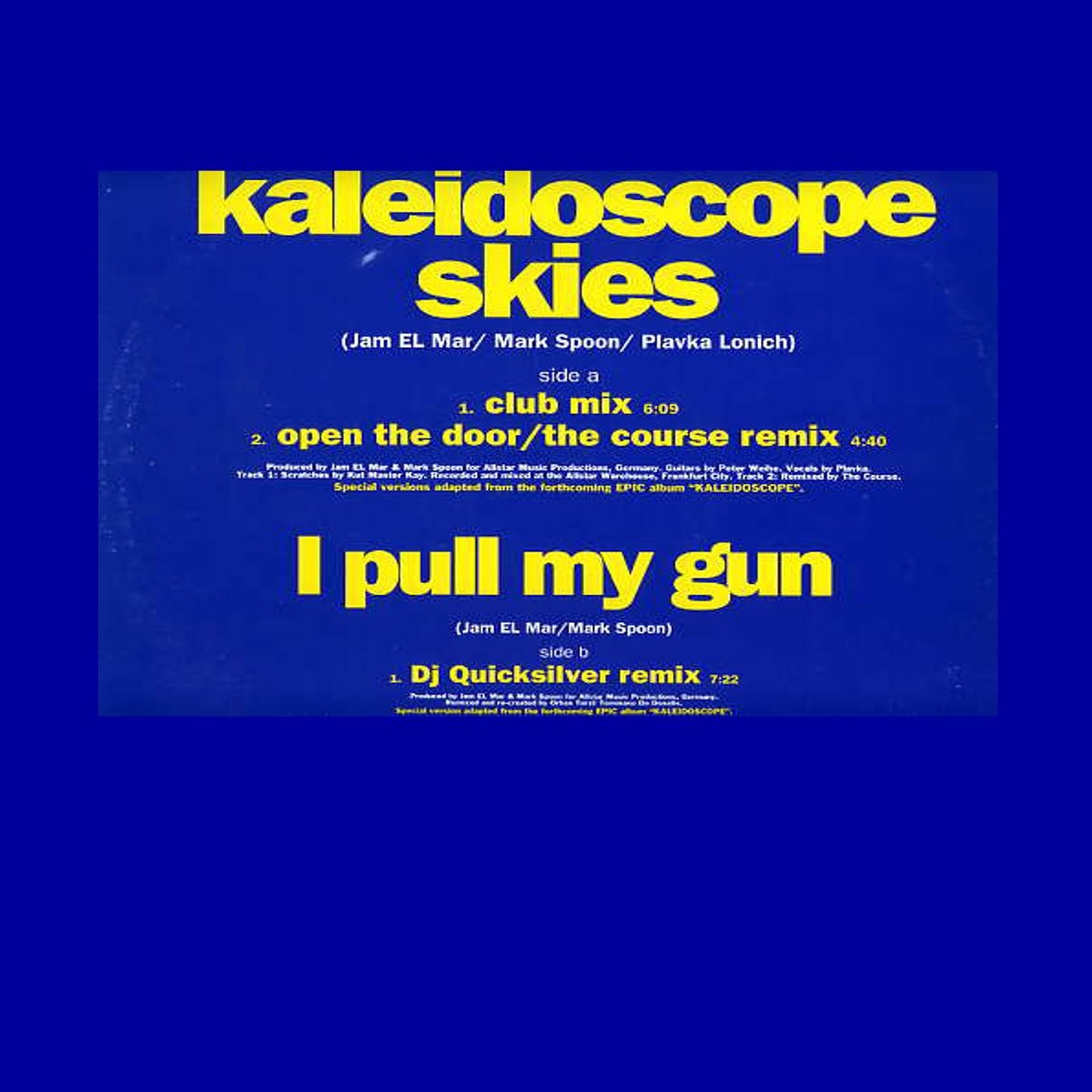 Jam & Spoon - Kaleidoscope skies (Club mix / The Course Remix) / I pull my gun (DJ Quicksilver Remix) Promo