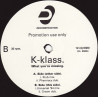 K Klass - What you're missing (Klub mix / Pharmacy Dub / Universal 94 mix / Cream Dub) Vinyl Promo