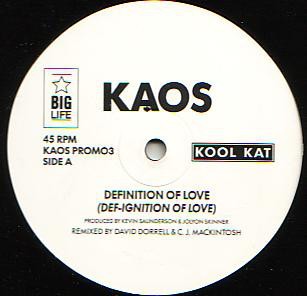 Kaos - Definition of love (Kevin Saunderson Extended Vocal mix / CJ Mackintosh Def-Ignition Of Love mix / Micks mix) Promo