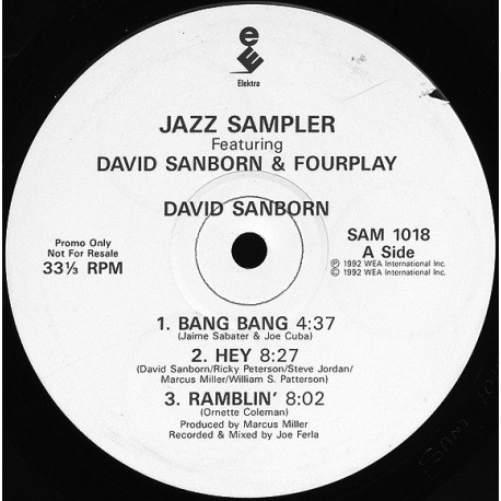 David Sanborn - Bang bang bang / Hey / Ramblin / Fourplay - Moonjogger / Max-o-man / After the dance (Vinyl Record Promo)