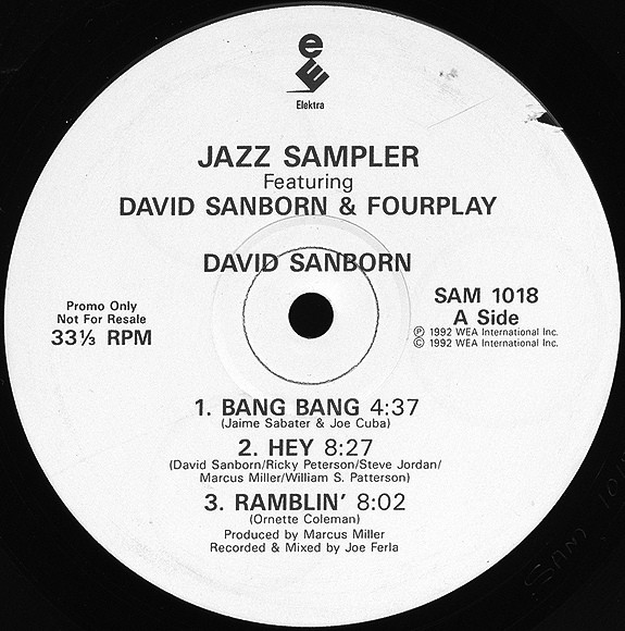David Sanborn - Bang bang / Hey / Ramblin / Fourplay - Moonjogger / Max-o-man / After the dance (Vinyl Record Promo)