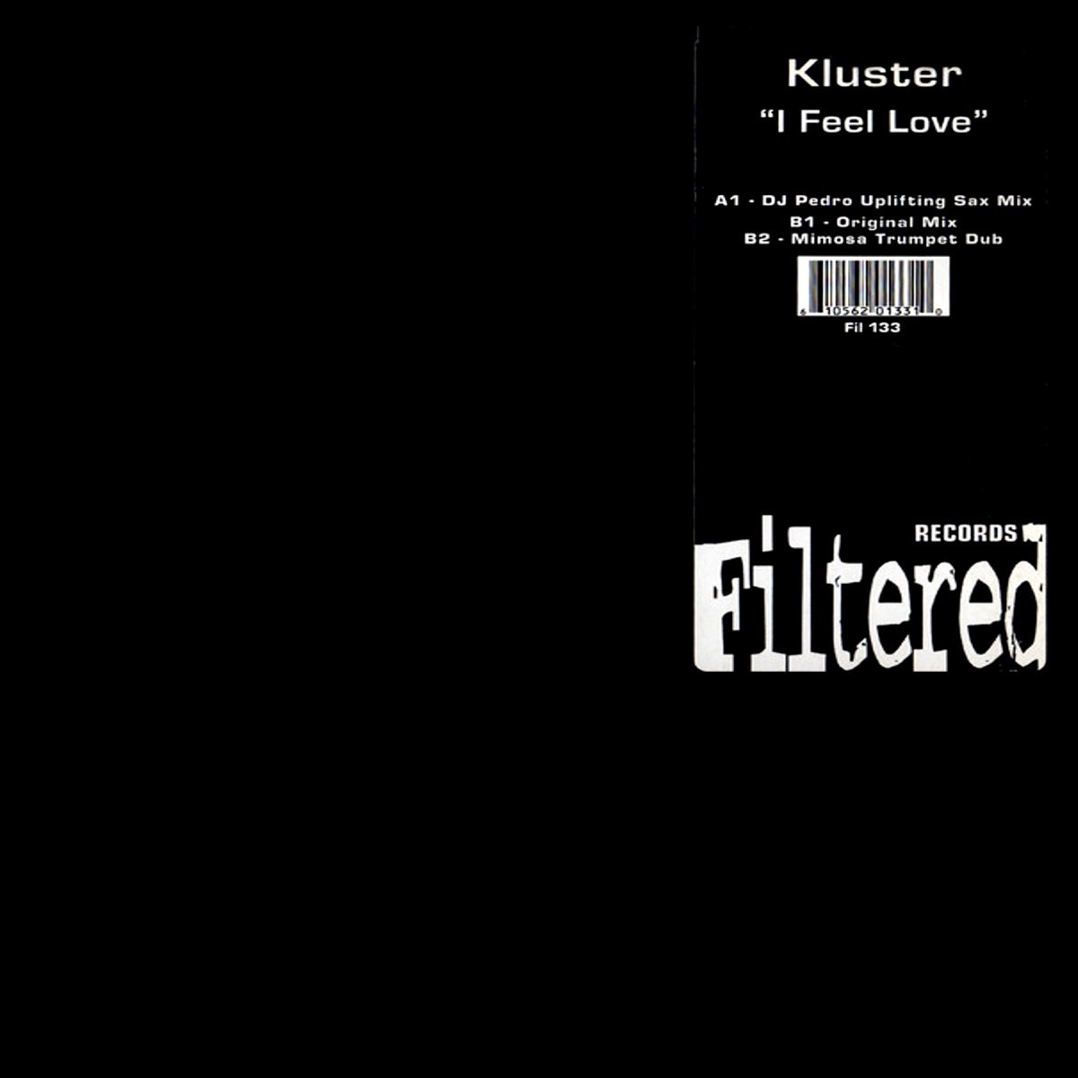 Kluster - I feel love (Original mix / DJ Pedro Uplifting Sax mix / Mimosa Trumpet mix) Vinyl 12"