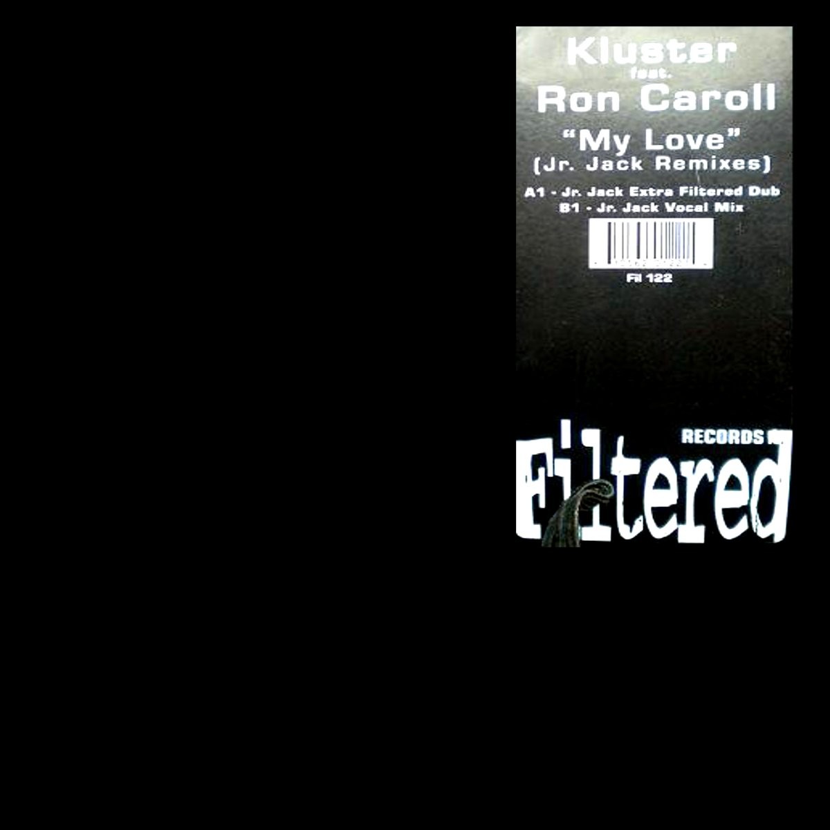 Kluster featuring Ron Caroll - My love (Junior Jack vocal mix / Junior Jack dub) 12" Vinyl