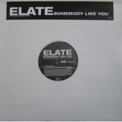 Elate - Somebody like you (Uplifted 1997 Remix / Original 94 Piano Reprise / Club mix / Groove Corporation Remix)