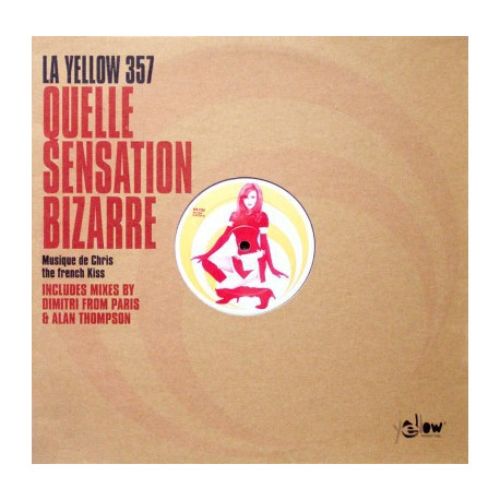 La Yellow 357 - Quelle sensation bizarre (Dimitris Old skool flava club edit / Single mix / Bug utch club mix / Radio mix)