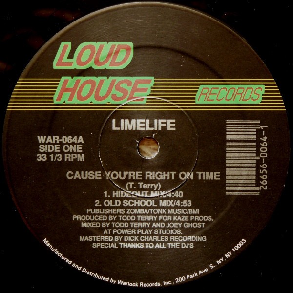 Limelife (Todd Terry) - Cause your right on time (Hideout Mix / Old School Mix) / I Wanna Go Bang (Vinyl 12")
