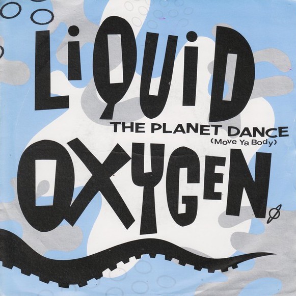 Liquid Oxygen - The planet dance (2 mixes) / You have to understand (2 mixes) Vinyl 12"