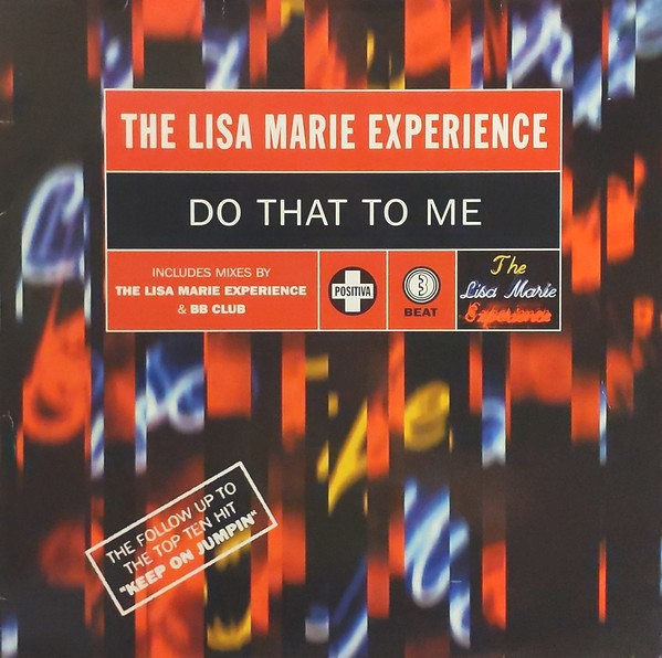 Lisa Marie Experience - Do that to me (Part 1 / Part 2 / BB Club Mix) Vinyl 12"