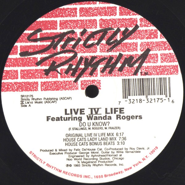 Live IV Life featuring Wanda Rogers - Do u know (2 Original mixes / 2 Felix Da Housecat mixes / 2 Roy Davis Junior mixes)