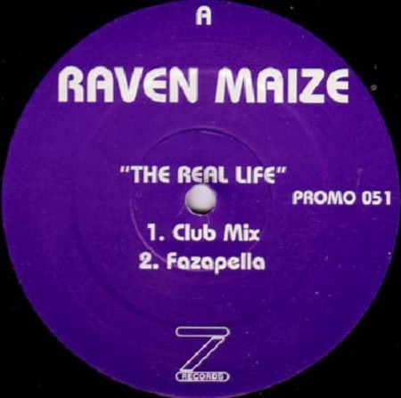 Raven Maize - The real life (Club mix / Dub life / Fazapella / DJ Tool) Vinyl Promo