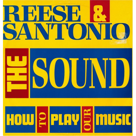 Reese & Santonio - The sound (Original Version / Motor City Remix) / How to play our music (Remix) / Groovin without a doubt
