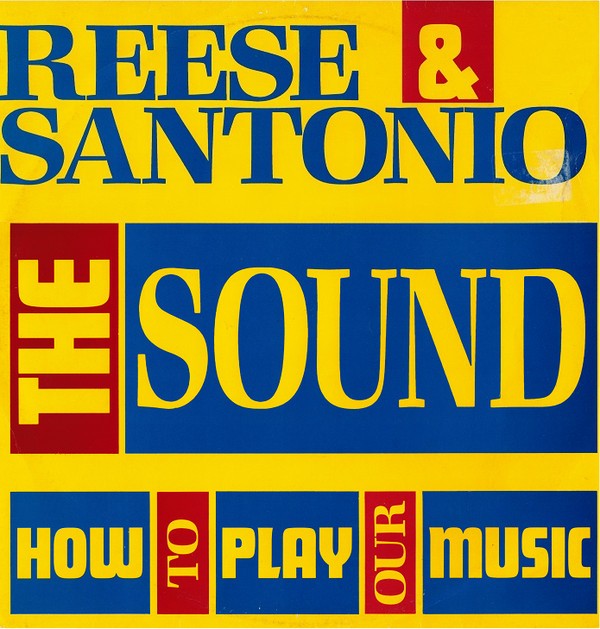 Reese & Santonio - The sound (Original Version / Motor City Remix) / How to play our music (Remix) / Groovin without a doubt