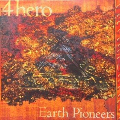 4 Hero - Earth Pioneers LP sampler (Hals Children / 20-30 Grand River / Planetaria / Dauntless / Loveless (2 mixes) 12" Vinyl