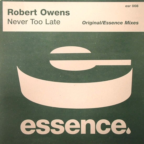 Robert Owens - Never too late (Essence Vocal mix / Essence Dub / Victor Simonelli Stellar mix) 12" Vinyl Record