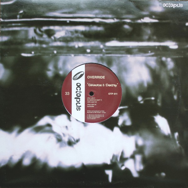 Override - Consume & Destroy featuring Acceptance (Part 1) / Vista (Part 2) / Controller (12" Vinyl Record)