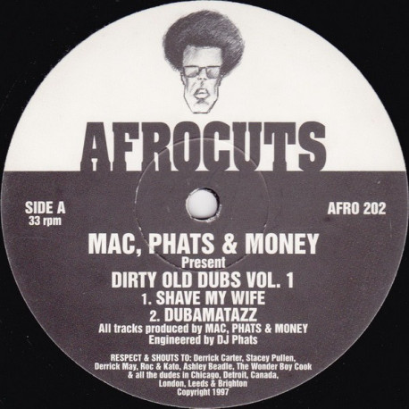 Mac  Phats & Money - Dirty old dubs vol 1 featuring Shave my wife / Dubamatazz / Hot mix (12" Vinyl)