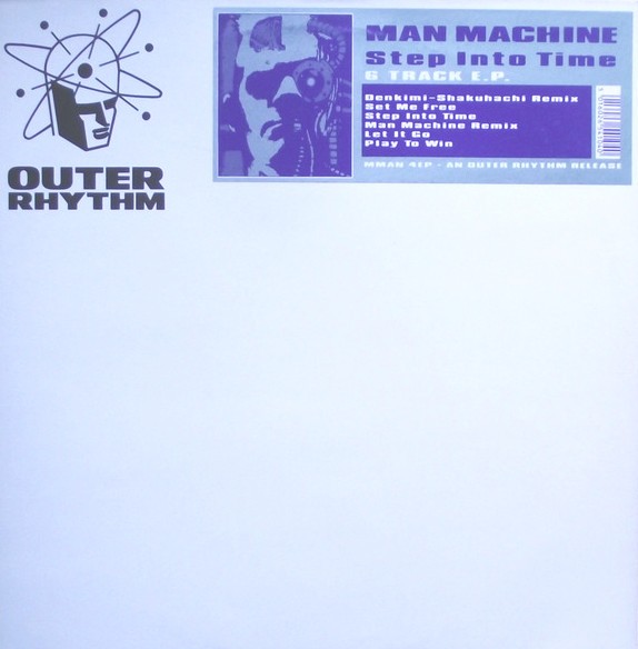 Man Machine - Step into time EP feat Denkini (remix) / Set me free / Man machine (remix) / Let it go / Play to win