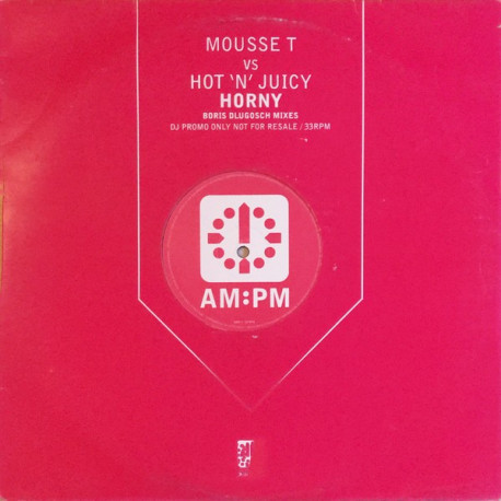 Mousse T  vs Hot n Juicy - Horny (Boris Gets Horny mix / Horny 98 Extended mix / Original / Elusive Dub 1 / Dub 2) 2 x Vinyl