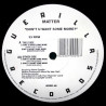 Matter - Don't you want some more (4 Mixes) 12" Vinyl