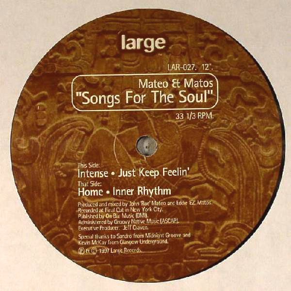 Mateo & Matos - Songs for the soul EP feat Intense / just keep feelin / home / inner rhythm (Vinyl 12")