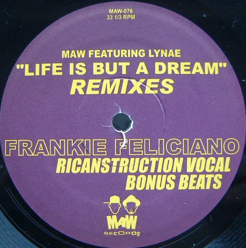Masters At Work - Life is but a dream (Frankie Feliciano Recanstruction Vocal mix / Broken Down mix / Acappella) Vinyl