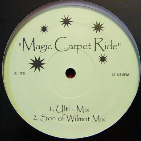 Mighty Dub Katz - Magic carpet ride (Original version / Ultimix / Son Of Wilmot mix) Vinyl 12"