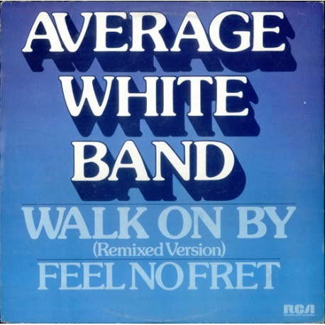 Average White Band - Walk on by (remixed version) / Feel no fret