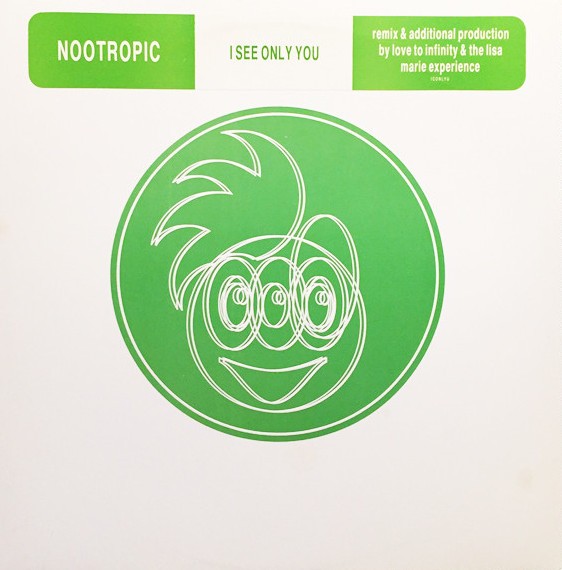 Nootropic - I see only you (Nootropic / Lisa Marie Experience / Love To Infinity Mixes) 2 x Vinyl Promo
