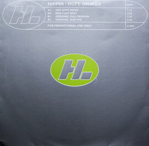 Nipper - Dope on wax (Original Full Length Version / Dub / Hed Boys Remix / Rok That Beat) Vinyl Promo