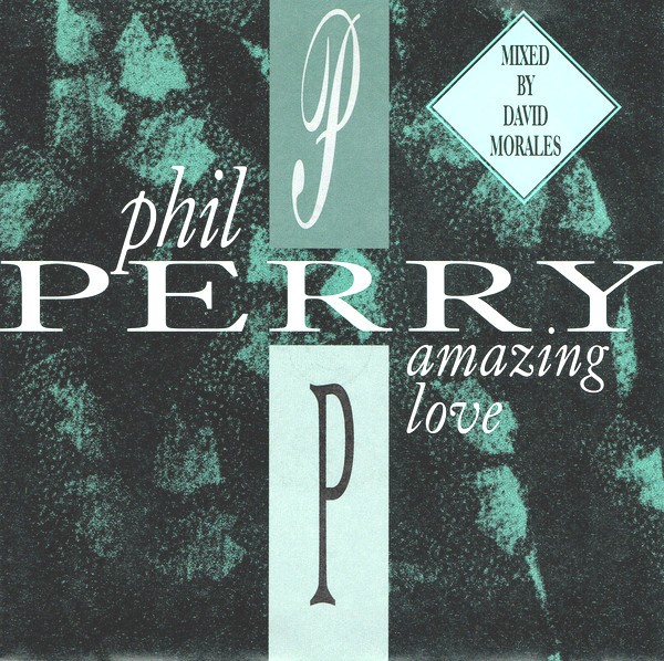 Phil Perry - Amazing love (David Morales Club mix / Serious Moonlight mix / Jazzy Instrumental) Vinyl 12"