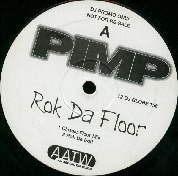 Pimp - Rok da floor (Classic Floor mix / Rok Da Edit / Club mix / Pimps Revenge Club mix) Vinyl Promo