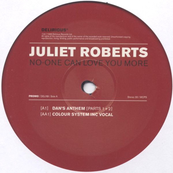 Juliet Roberts - No one can love you more (Dan's anthem part 1 & 2 / Colour system inc vocal) Vinyl Promo