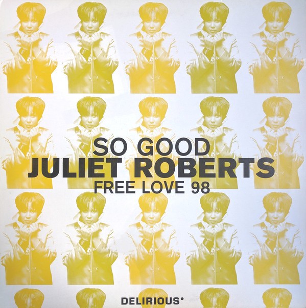Juliet Roberts - So good (M&S / Danny D / Sharp Mixes) / Free love (98 Bumpy sunday mix) Vinyl 12"