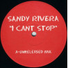 Sandy Rivera - I cant stop (Unreleased mix / Acappella) / Soy Latino (Main mix) Vinyl 12" Record