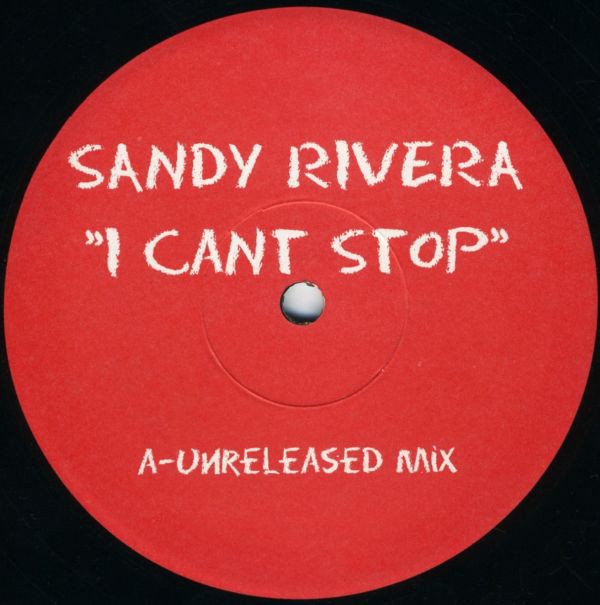 Sandy Rivera - I cant stop (Unreleased mix / Acappella) / Soy Latino (Main mix) Vinyl 12" Record