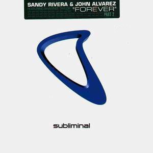 Sandy Rivera & John Alvarez featuring Shawnee Taylor - Forever part 2 (Harry Choo Choo & DJ Lace Bambossa Dub / Live Version)