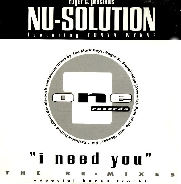 Nu Solution featuring Tonya Wynne - I need you (Roger S mix / 2 Murk mixes / 2 Jim Caruso mixes / Stonebridge mix) 2 Vinyl
