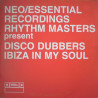 Rhythm Masters present Disco Dubbers - Ibiza in my soul (Todd Terry Mix / Rhythm Masters Vocal mix / Phats & Small Disco Mix)