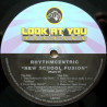Rhythmcentric - New school fusion (Tedd Pattersons Old School Realness / Pound Boys Remix / 2 Basement Boys Mixes)