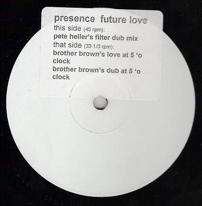 Presence - Future love (Pete Hellers Dub / Brother Brown 5 O Clock Mix / 5 O Clock Dub) Vinyl Promo