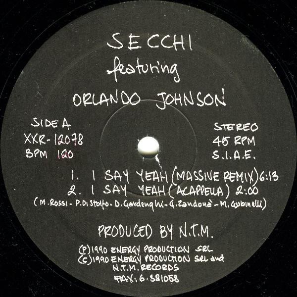 Secchi feat Orlando Johnson - I say yeah (Massive Remix / Acappella) / Flute on (Voice On / Voice Appella) Vinyl
