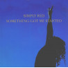 Simply Red - Something got me started (Perfecto mix / Perfecto Instrumental) / A new flame