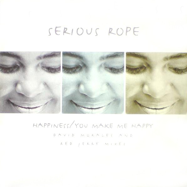 Serious Rope - Happiness / You make me happy (5 David Morales Mixes / Red Jerry Mix) Vinyl 12"